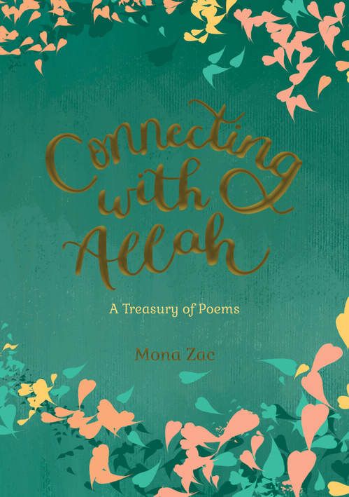 Connecting with Allah: A Treasury of Poems - Hard Cover