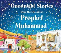 Goodnight Stories From The Life Of Prophet Muhammed