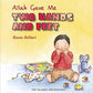 Allah Gave Me Two Hands and Feet (Allah the Maker)