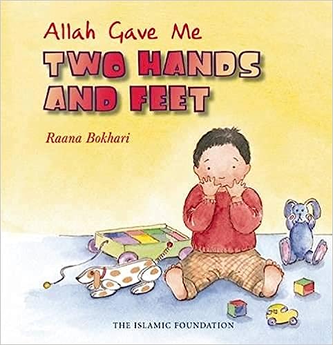 Allah Gave Me Two Hands and Feet (Allah the Maker)