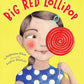 Big Red Lollipop